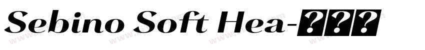 Sebino Soft Hea字体转换 Sebino Soft Hea字体转换